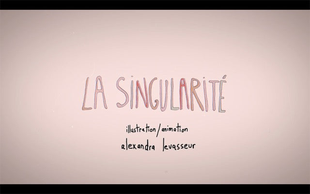 "La Singularité" | A Short Created by Alexandra Levasseur
