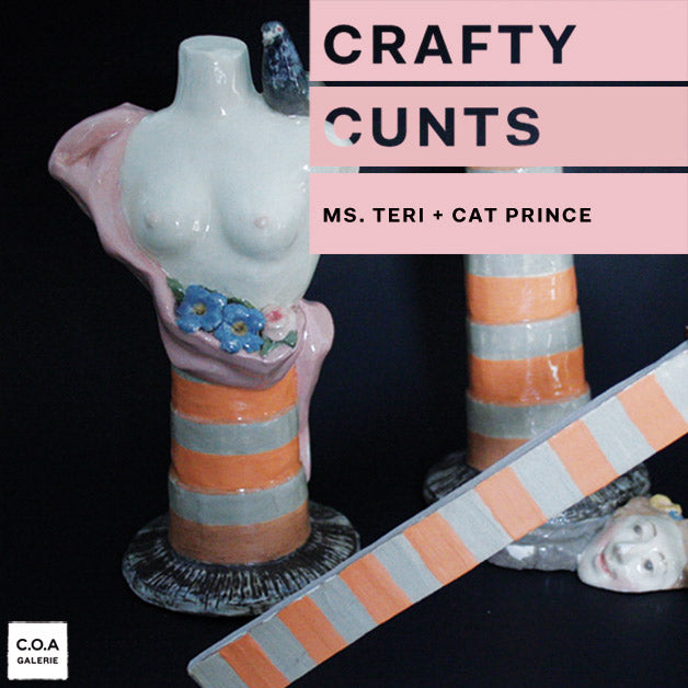 Crafty Cunts | Ms. Teri + Cat Prince