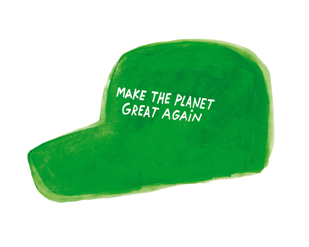 Make the planet great again